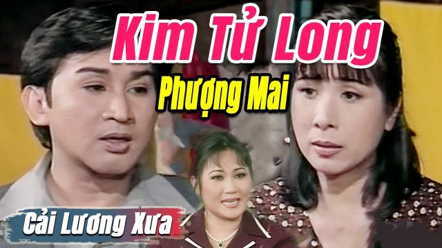 Cải Lương Xưa : Duyên Phận - Kim Tử Long Phượng Mai Phương Hồng Thủy cải lương xã hội tuồng hay