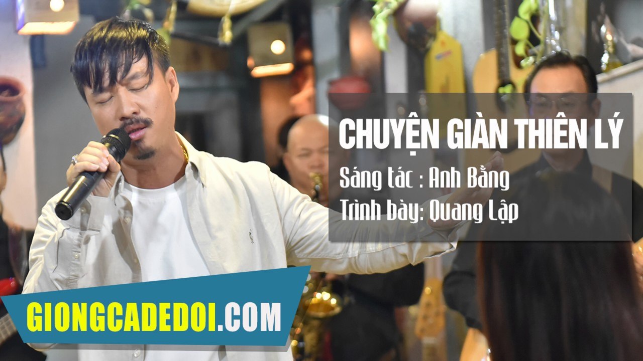 Chuyện Giàn Thiên Lý - Quang Lập  GIỌNG CA ĐỂ ĐỜI