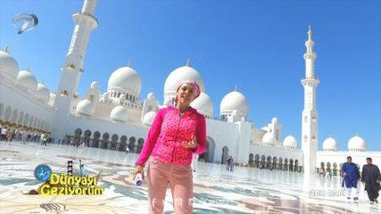 DÜNYAYI GEZİYORUM - ABU DABI - 28 ŞUBAT 2016