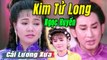 Cải Lương Xưa : Nặng Gánh Cang Thường - Kim Tử Long Ngọc Huyền  cải lương hay tuồng hồ quảng