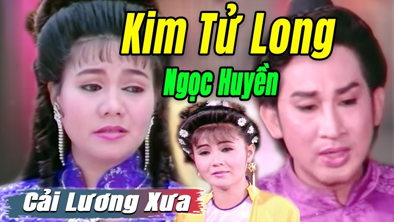 Cải Lương Xưa : Nặng Gánh Cang Thường - Kim Tử Long Ngọc Huyền  cải lương hay tuồng hồ quảng