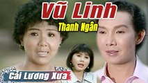 Cải Lương Xưa : Cô Gái Bán Chè - Vũ Linh Thanh Ngân Vân Hà  cải lương xã hội tuồng hay Để Đời