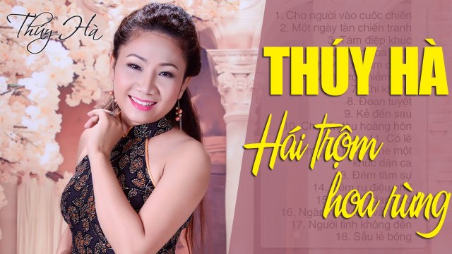 Hái Trộm Hoa Rừng - THÚY HÀ Hay Nhất Nhạc Trữ Tình Bolero Xưa Hay Tê Tái