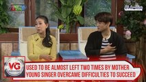 USED TO BE ALMOST LEFT TWO TIMES BY MOTHER, YOUNG SINGER OVERCAME DIFFICULTIES TO SUCCEED