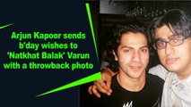 Arjun Kapoor sends b'day wishes to 'Natkhat Balak' Varun with a throwback photo