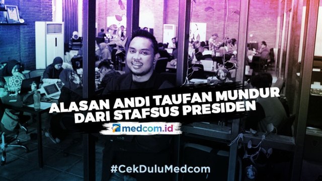Ini Alasan Andi Taufan Mundur dari Stafsus Presiden
