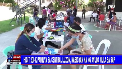 Higit 200-K pamilya sa Central Luzon, nabigyan na ng ayuda mula sa SAP