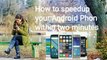 Speedup your Android phone within two minutes
