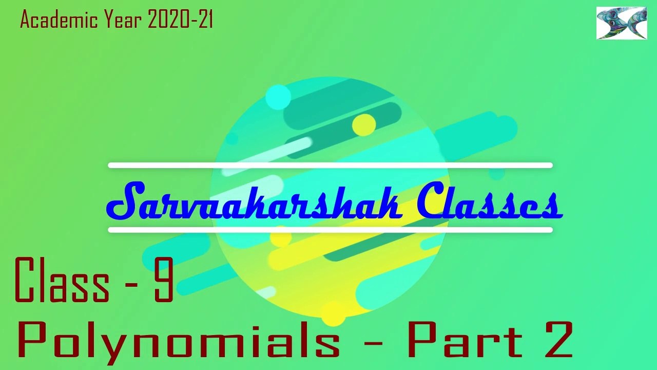 Polynomials | Zeroes Of Polynomials | Remainder Theorem | Factor Theorem | Class 9 | CBSE