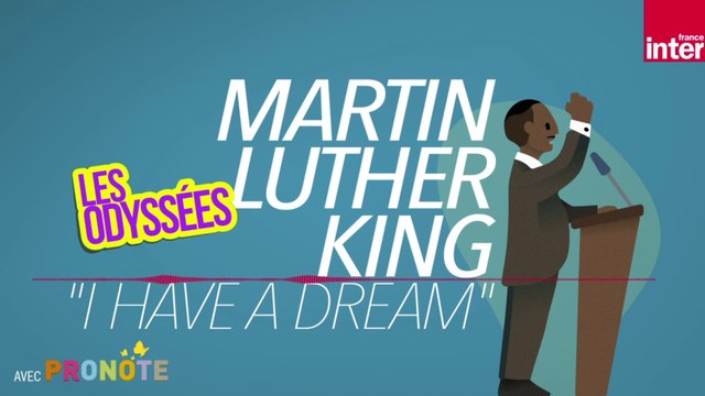 Martin Luther King, le combat d’un homme pour son rêve - Les Odyssées