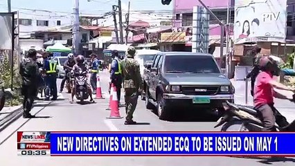 New directives on extended ECQ to be issued on May 1