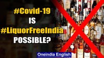 Is #LiquorFreeIndia possible when 1/5th of states' revenue comes from alcohol sale? | Oneindia News