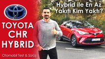 Toyota CHR Hybrid Test Sürüşü