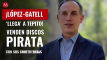 ¡López-Gatell llega a Tepito! Venden discos pirata de sus conferencias