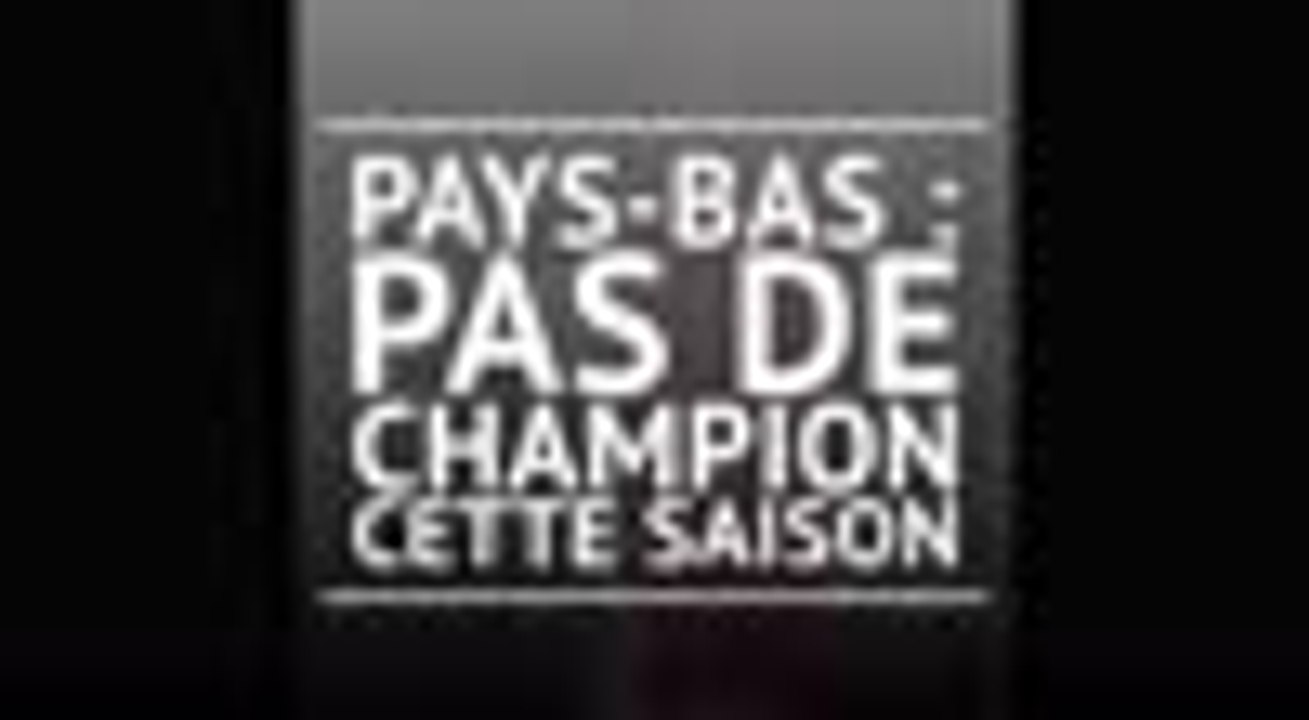 Aux Pays-Bas, pas de champion cette saison