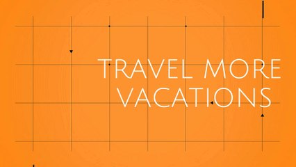 Travel More Vacations