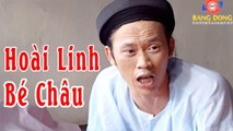 Có lẽ đây là vở Hài Kịch hay nhất mọi thời đại của Cặp đôi Hoài Linh, Bé Châu