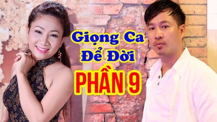 GIỌNG CA ĐỂ ĐỜI PHẦN 9 - Nhạc Vàng Bolero Xưa Hay Nhất Vượt Thời Gian
