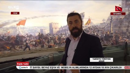Tarihte Yürüyen Adam | Fetih 1453 | 15 Haziran 2019