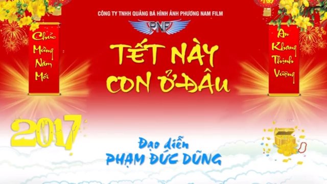 Hài Tết 2017 Tết Này Con Ở Đâu Phim Hài Chiến Thắng, Quang Tèo