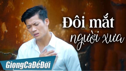 Đôi Mắt Người Xưa - Thành Nguyên (MV 4K)  GIỌNG CA ĐỂ ĐỜI