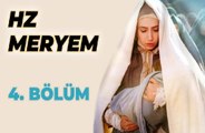 Hz. Meryem 4. Bölüm