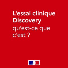 Covid-19 : l'essai clinique Discovery, qu’est-ce que c’est ? | Gouvernement