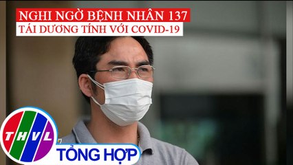 Ra viện về nhà một ngày, bệnh nhân 137 phải quay lại vì nghi dương tính