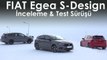 Fiat Egea S-Design Otomobil Test Sürüşü