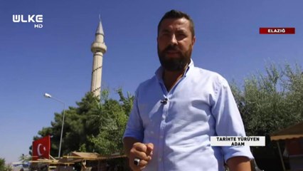 Tarihte Yürüyen Adam - Elazığ - 2 | 28 Temmuz 2018