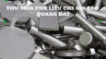 Thu mua phe lieu chi gia cao Quang Dat