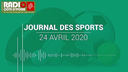 Journal des Sports du 24 avril 2020 [Radio Côte d'Ivoire]