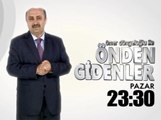 ÖMER DÖNGELOĞLU İLE ÖNDEN GİDENLER - HER PAZAR 23.30