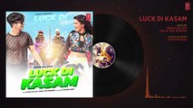 Luck Di Kasam Audio - Ramji Gulati - Avneet Kaur - Siddharth Nigam - Vikram Nagi -  Mack - T-Series