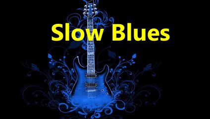 Slow blues