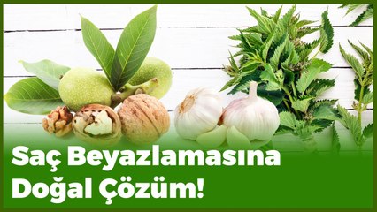 Saç Beyazlamasına Doğal Çözüm!