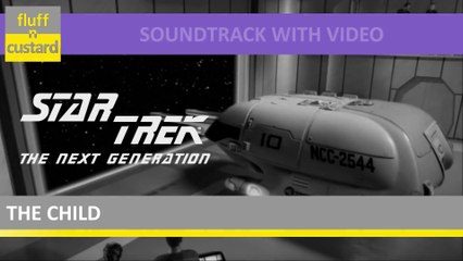 Soundtrack | Star Trek TNG: The Child -  Rendezvous (Music+video)