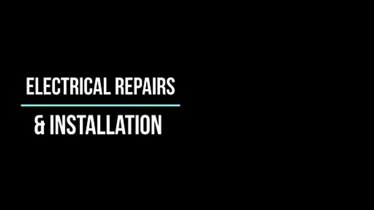 Electrical Repairs & Installation