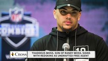 Thaddeus Moss, Randy Moss' son, signing with the Redskins as undrafted free agent