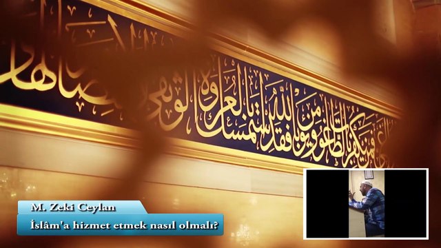Allah cc Yolunda Hizmet 1 - M. Zeki Ceylan