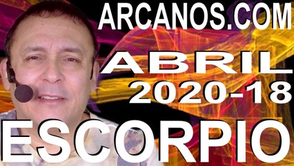 ESCORPIO ABRIL 2020 ARCANOS.COM - Horóscopo 26 de abril al 2 de mayo de 2020 - Semana 18