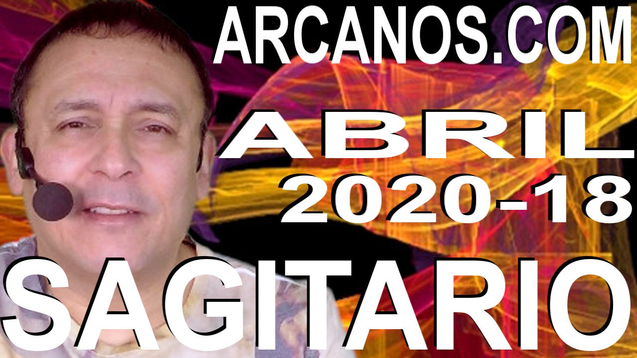 SAGITARIO ABRIL 2020 ARCANOS.COM - Horóscopo 26 de abril al 2 de mayo de 2020 - Semana 18