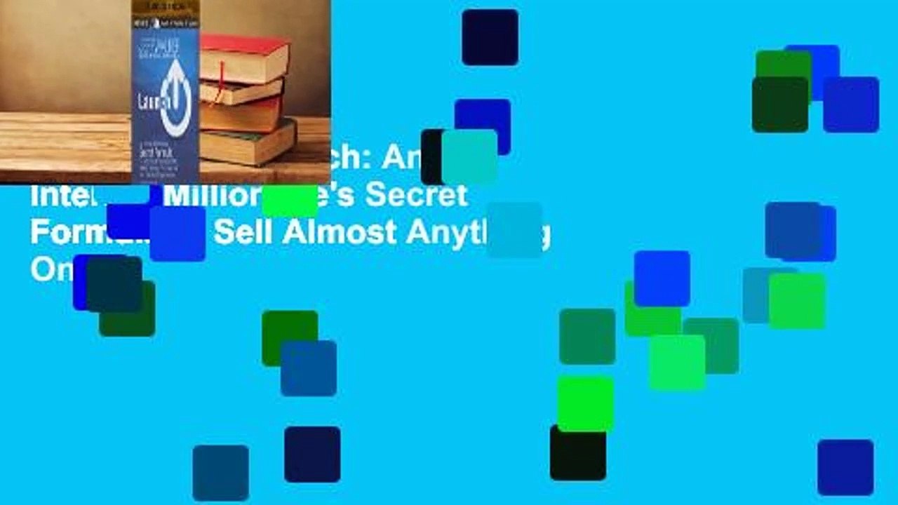 Full E-book  Launch: An Internet Millionaire's Secret Formula to Sell Almost Anything Online,