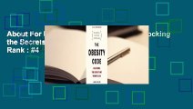 About For Books  The Obesity Code: Unlocking the Secrets of Weight Loss  Best Sellers Rank : #4