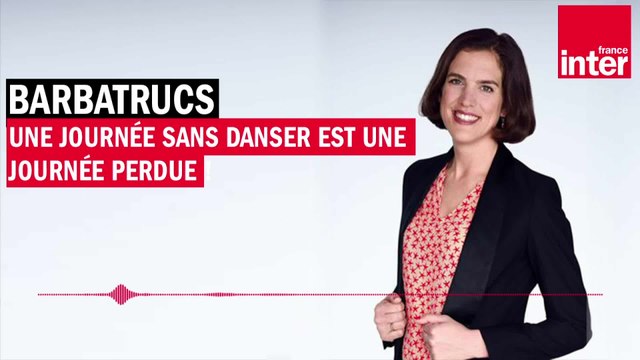 Une journée sans danser est une journée perdue ! - Barbatrucs