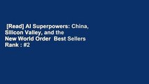 [Read] AI Superpowers: China, Silicon Valley, and the New World Order  Best Sellers Rank : #2