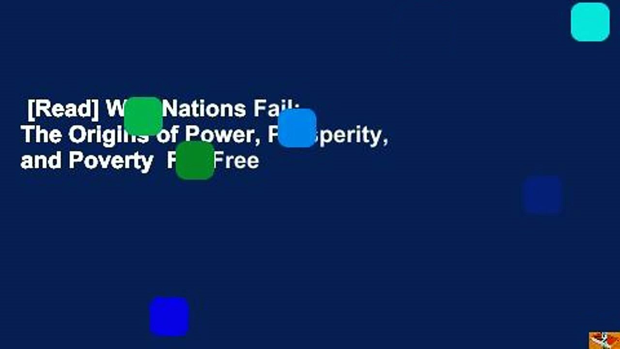 [Read] Why Nations Fail: The Origins of Power, Prosperity, and Poverty  For Free