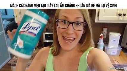 MÁCH CÁC NÀNG MẸO TẠO GIẤY LAU ẨM KHÁNG KHUẨN GIÁ RẺ MÀ LẠI VỆ SINH