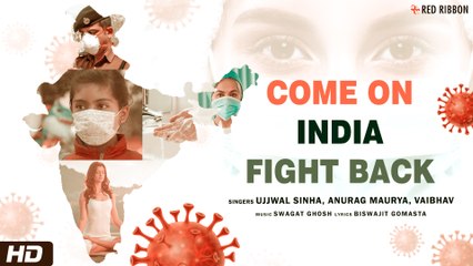 Come On India Fight Back | Ujjwal Sinha, Anurag Maurya, Vaibhav | Corona Motivational Song