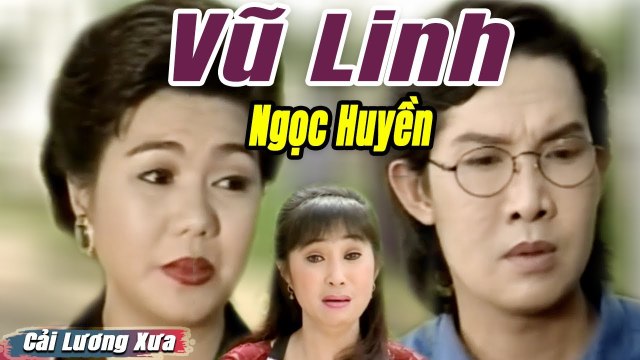 Cải Lương Xưa : Ru Nửa Vầng Trăng - Vũ Linh Ngọc Huyền Thoại Mỹ cải lương xã hội tuồng hay Để Đời
